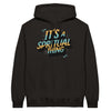 It&#39;s a Spiritual Thing Hoodie