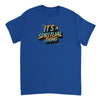 It&#39;s a Spiritual Thing T Shirt Blue